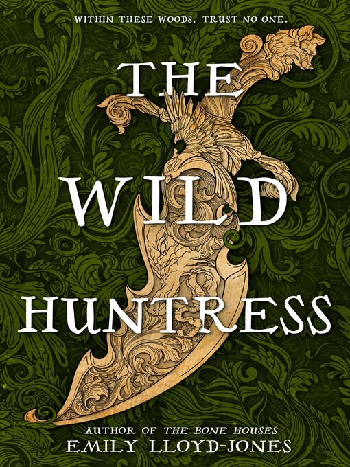 Title details for The Wild Huntress by Emily Lloyd-Jones - Wait list